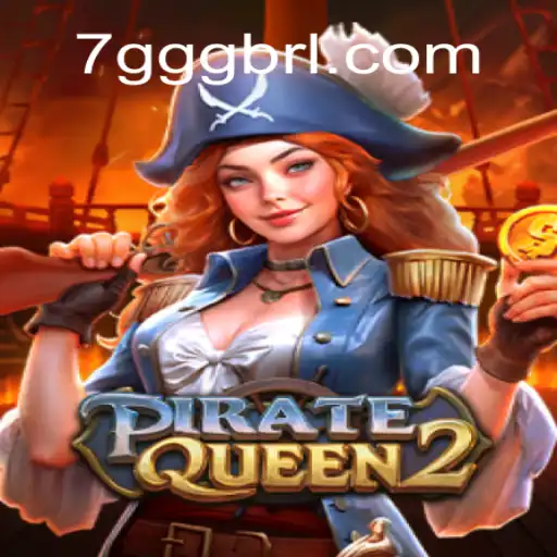 Explore the Enchanting World of PirateQueen2 and the Thrill of 7GGG Cassino📌 Exploda nas Mesas!